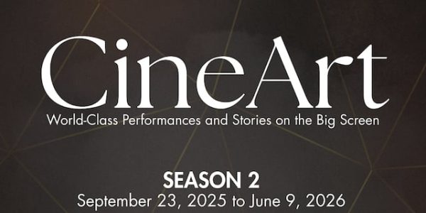 Opus and NUSTAR Premier Cinemas Present World-Class Ballet, Opera, and Music Films Through CineArts 