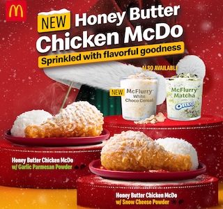 McDonald’s Is Sprinkling More Holiday Cheer to the Christmas Table with the New Honey Butter Chicken McDo, McFlurry® White Choco Cereal, and McFlurry® Matcha with OREO®