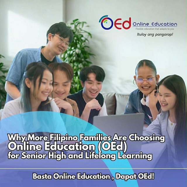 Why More Filipino Families Are Choosing Online Education (OEd) for Senior High and Lifelong Learning
