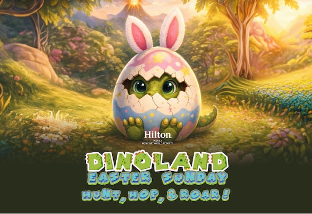 Hilton Manila Newport World Resorts Celebrates Easter Sunday with Dinoland: Hop, Hunt, Roar!