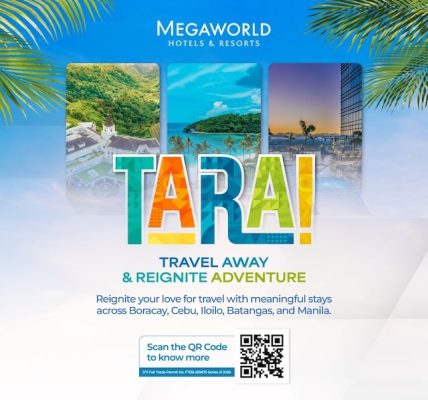 TARA! Megaworld Hotels & Resorts invites You to Travel More Locally