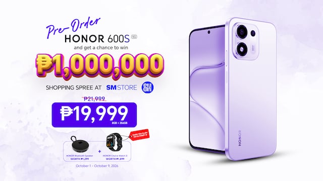 Pre-order the HONOR 600S for only PHP 19,999 and Win PHP 1 Million worth of SM Shopping Spree!